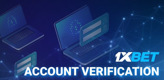 The specifics of passing the 1xBet verification